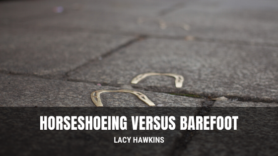 Horseshoeing Versus Barefoot