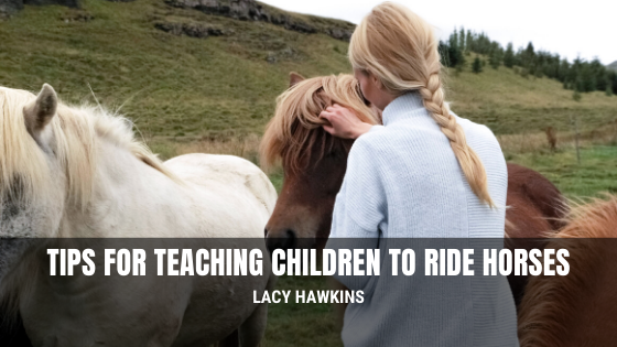 Tips for Teaching Children to Ride Horses